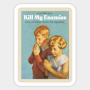 Kill My Enemies // Ladybird Book Parody Sticker